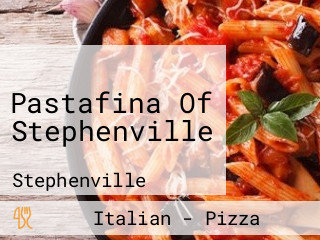 Pastafina Of Stephenville