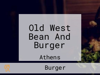 Old West Bean And Burger