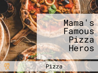 Mama's Famous Pizza Heros