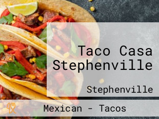 Taco Casa Stephenville