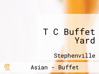 T C Buffet Yard