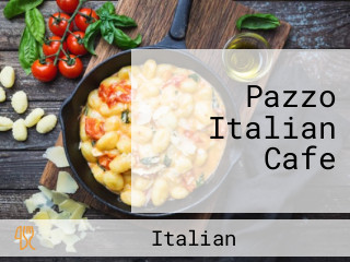 Pazzo Italian Cafe