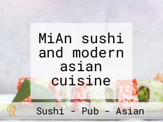 MiAn sushi and modern asian cuisine