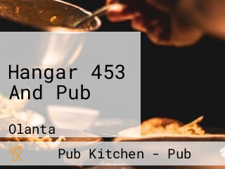 Hangar 453 And Pub