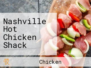 Nashville Hot Chicken Shack