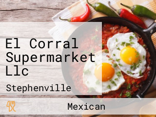 El Corral Supermarket Llc