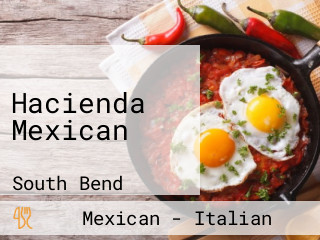 Hacienda Mexican