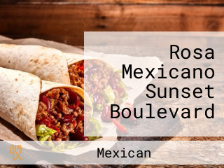 Rosa Mexicano Sunset Boulevard