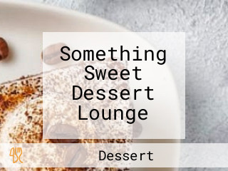 Something Sweet Dessert Lounge