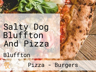 Salty Dog Bluffton And Pizza