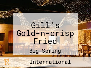 Gill's Gold-n-crisp Fried