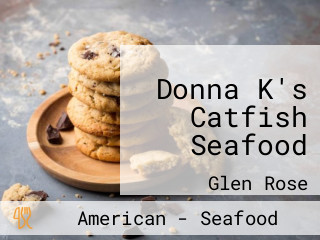 Donna K's Catfish Seafood