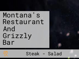 Montana's Restaurant And Grizzly Bar