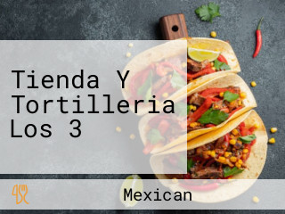 Tienda Y Tortilleria Los 3