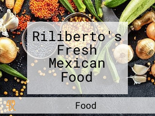 Riliberto's Fresh Mexican Food