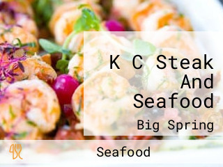 K C Steak And Seafood