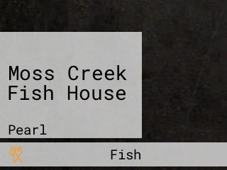 Moss Creek Fish House