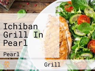 Ichiban Grill In Pearl