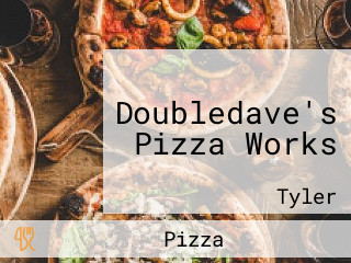 Doubledave's Pizza Works