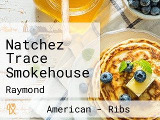 Natchez Trace Smokehouse