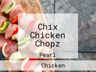 Chix Chicken Chopz