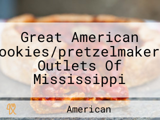 Great American Cookies/pretzelmaker- Outlets Of Mississippi