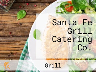 Santa Fe Grill Catering Co.