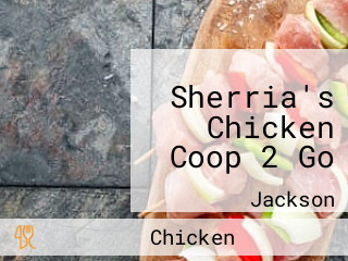 Sherria's Chicken Coop 2 Go