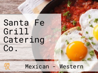 Santa Fe Grill Catering Co.