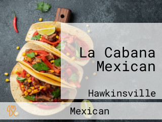 La Cabana Mexican