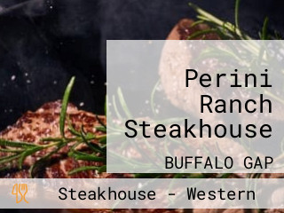 Perini Ranch Steakhouse