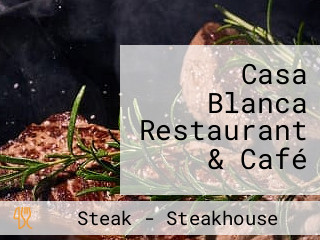 Casa Blanca Restaurant & Café