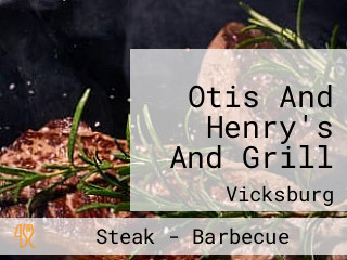 Otis And Henry's And Grill