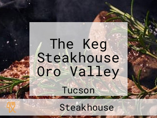 The Keg Steakhouse Oro Valley