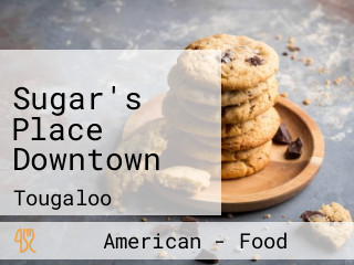 Sugar's Place Downtown