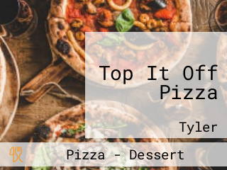 Top It Off Pizza