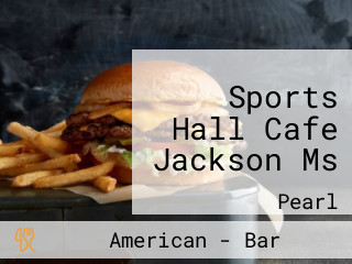 Sports Hall Cafe Jackson Ms