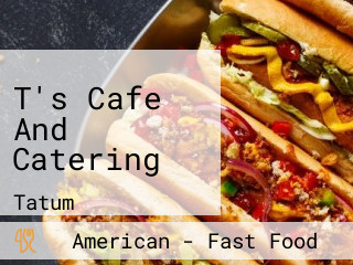 T's Cafe And Catering