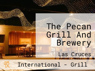 The Pecan Grill And Brewery