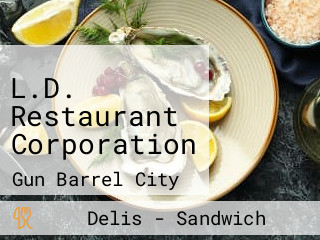 L.D. Restaurant Corporation