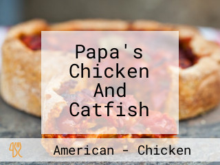 Papa's Chicken And Catfish