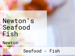 Newton's Seafood Fish