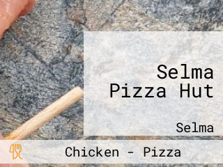 Selma Pizza Hut