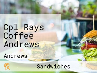 Cpl Rays Coffee Andrews