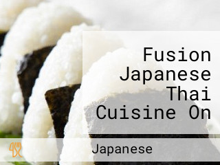 Fusion Japanese Thai Cuisine On Treetops Blvd.