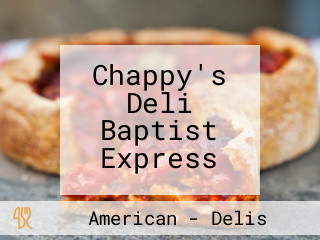 Chappy's Deli Baptist Express