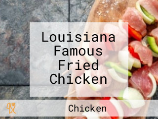 Louisiana Famous Fried Chicken