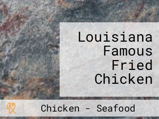 Louisiana Famous Fried Chicken