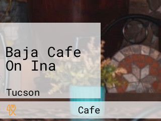 Baja Cafe On Ina