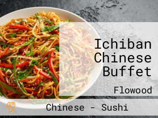 Ichiban Chinese Buffet